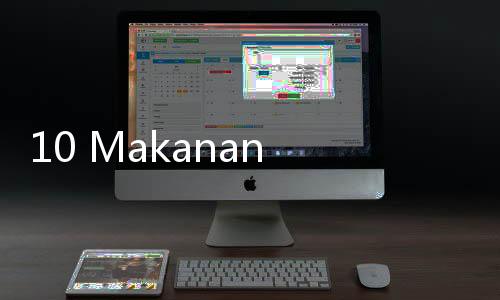 10 Makanan Terbaik untuk Kesehatan Mata, Penglihatan Aman Sampai Tua